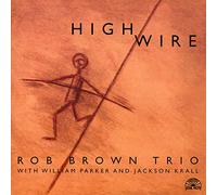 Rob Brown Trio - High Wire