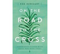 Rob Burkhart On The Road to the Cross (Tascabile)