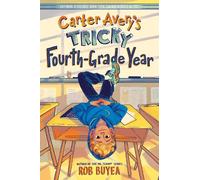 Rob Buyea Carter Avery's Tricky Fourth-Grade Year (Copertina rigida)