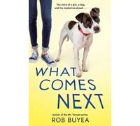Rob Buyea What Comes Next (Copertina rigida)