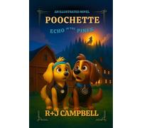 Rob Campbell Janet Campbell POOCHETTE - Echo in The Pines (Tascabile)