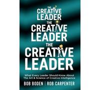 Rob Carpenter Bob Boden The Creative Leader (Copertina rigida)