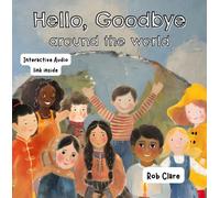 Rob Clare Hello, Goodbye Around the World (Tascabile)