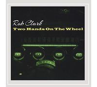 Rob Clark - Two Hands On The Wheel