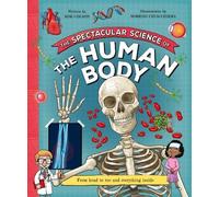 Rob Colson The Spectacular Science of the Human Body (Copertina rigida)