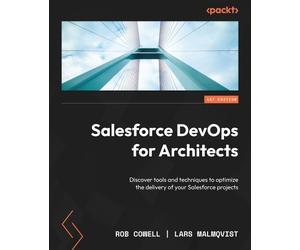 Rob Cowell Lars Malmqvist Salesforce DevOps for Architects (Tascabile)