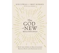 Rob Cowles Matt Roberts The God of New Beginnings (Tascabile)