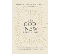Rob Cowles Matt Roberts The God of New Beginnings (Tascabile)