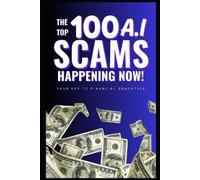 Rob D Bank The Top 100 AI Scams Happening Now (Tascabile) Master Your Money