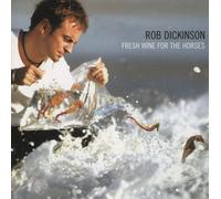 Rob Dickinson Fresh Wine for the Horses (RSD Black Friday 2021) (Vinyl LP)