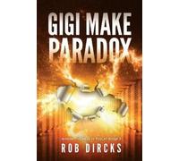 Rob Dircks Gigi Make Paradox (Where the Hell is Tesla? Book 3) (Tascabile)