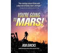 Rob Dircks You're Going to Mars (Copertina rigida)