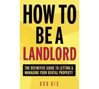 Rob Dix How to be a Landlord (Tascabile)