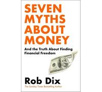 Rob Dix Seven Myths About Money (Copertina rigida)