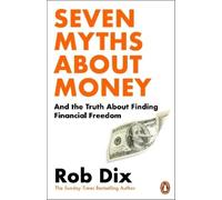 Rob Dix Seven Myths About Money (Tascabile)