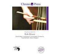 Rob Dixon: David Baker (composer), Count Basie Orchestra, Tony Bennett, Duke Ellington
