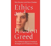Rob Docters Hans Gieskes Ethics and Hidden Greed (Tascabile)