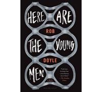 Rob Doyle Here Are the Young Men (Tascabile)