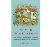 Rob Dunn Never Home Alone (Tascabile)