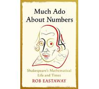 Rob Eastaway Eastaway Rob Much Ado About Numbers (Copertina rigida)