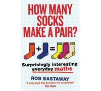 Rob Eastaway How Many Socks Make a Pair? (Tascabile)