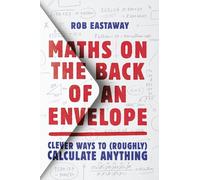 Rob Eastaway Maths on the Back of an Envelope (Tascabile)
