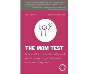Rob Fitzpatrick The Mom Test (Tascabile)