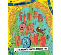 Rob Flowers Flush It Down (Copertina rigida)