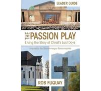 Rob Fuquay Passion Play Leader Guide, The (Tascabile)