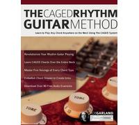 Rob Garland Joseph Alexander The CAGED Rhythm Guitar Method (Tascabile)