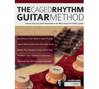 Rob Garland Joseph Alexander The CAGED Rhythm Guitar Method (Tascabile)