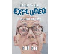 Rob Gee The Day My Head Exploded (Tascabile)
