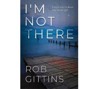 Rob Gittins I'm Not There (Tascabile) Lara Arden Crime Series