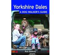 Rob Godfrey Yorkshire Dales: A Dog Walker's Guide (Tascabile) Dog Walker's Guide