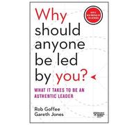 Rob Goffee Gare Why Should Anyone Be Led by You? With a New Preface (Tascabile)