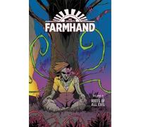 Rob Guillory Farmhand Volume 3: Roots of All Evil (Tascabile) FARMHAND TP