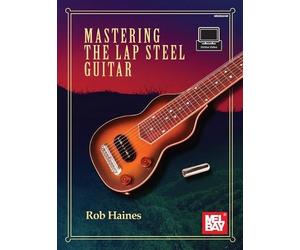 Rob Haines Mastering the Lap Steel Guitar (Tascabile)