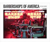 Barbershops of America: Then & Now