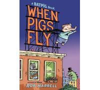 Rob Harrell Batpig: When Pigs Fly (Copertina rigida) Batpig Book