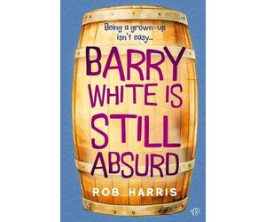 Rob Harris Barry White is Still Absurd (Tascabile)