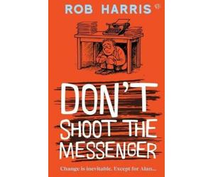 Rob Harris Don't Shoot the Messenger (Tascabile)