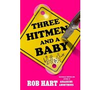 Rob Hart Three Hitmen and a Baby (Copertina rigida) Assassins Anonymous Novel