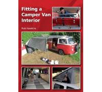 Rob Hawkins Fitting a Camper Van Interior (Tascabile)
