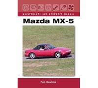 Rob Hawkins Mazda MX-5 Maintenance and Upgrades Manual (Copertina rigida)