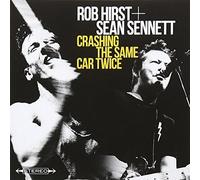Hirst, Rob / Sennett, Sean Crashing the Same Car Twice (CD)