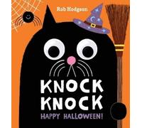 Rob Hodgson Knock Knock: Happy Halloween (Libro di cartone)