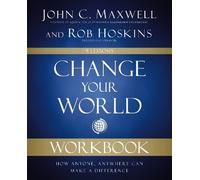 Rob Hoskins John C. Maxwell Change Your World Workbook (Tascabile)
