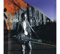 ROB ICKES - Hard Times