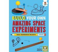 Rob Ives Build Your Own Amazing Space Experiments (Tascabile)