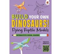 Rob Ives Flying Reptile Models (Tascabile) Build Your Own Dinosaurs